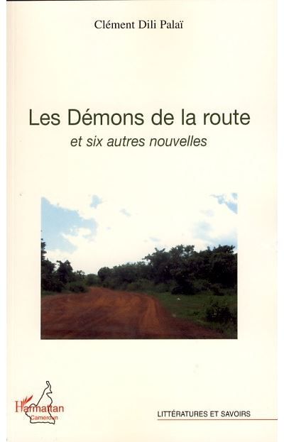 Les Démons de la route Et six autres nouvelles