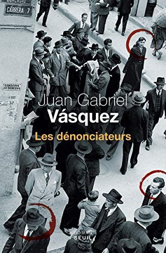 Couverture de Les dénonciateurs roman par Juan Gabriel Vásquez