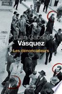 Couverture de Les Dénonciateurs par Juan Gabriel Vásquez