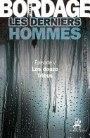 Les Derniers Hommes épisode 5 Les douze tribus
