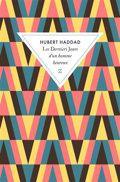 Les derniers jours d'un homme heureux