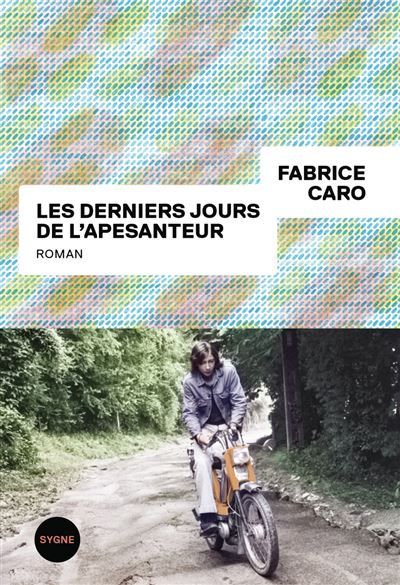 Les derniers jours de l'apesanteur