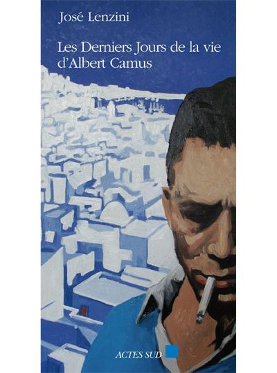 Les derniers jours de la vie d'Albert Camus