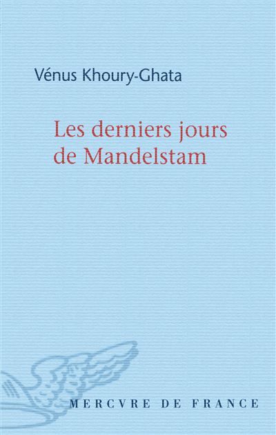 Les derniers jours de Mandelstam