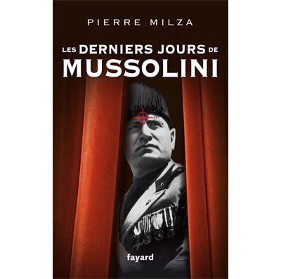 Les derniers jours de Mussolini