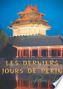 Les derniers jours de Pékin