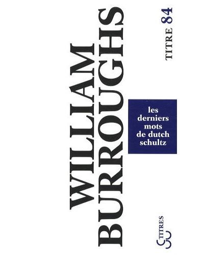 Les derniers mots de Dutch Schultz