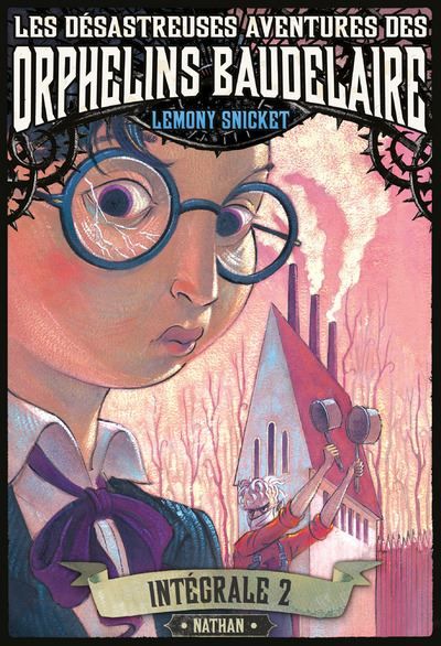 Les désastreuses aventures des Orphelins Baudelaire : Intégral 2 L'intégrale 2 : Tomes 4, 5 et 6