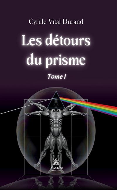 Les détours du prisme Tome I