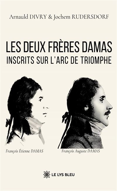 Les deux frères Damas inscrits sur l'Arc de Triomphe