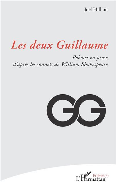 Les deux Guillaume Poèmes en prose d’après les sonnets de William Shakespeare