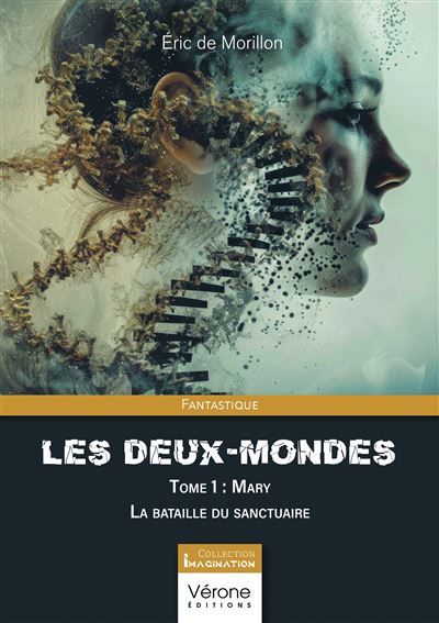 Les Deux-Mondes Tome 1 : Mary - La bataille du sanctuaire