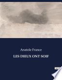 LES DIEUX ONT SOIF