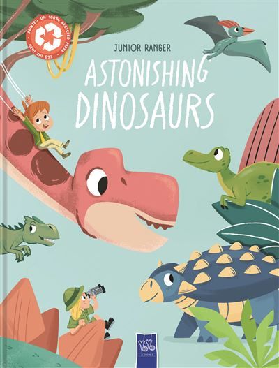 Les dinosaures extraordinaires - Explorateur junior