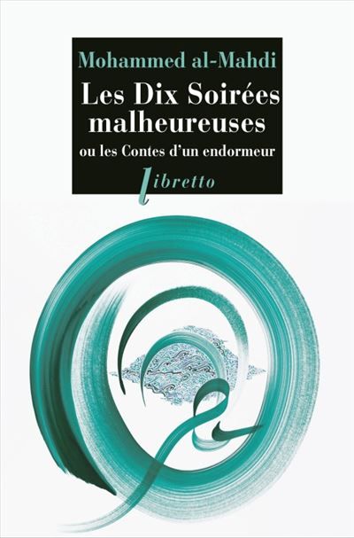 Les dix soirées malheureuses Ou Les contes d'un endormeur