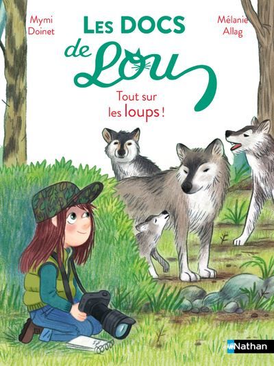 Les docs de Lou : Tout sur les loups ! - Mélanie Allag