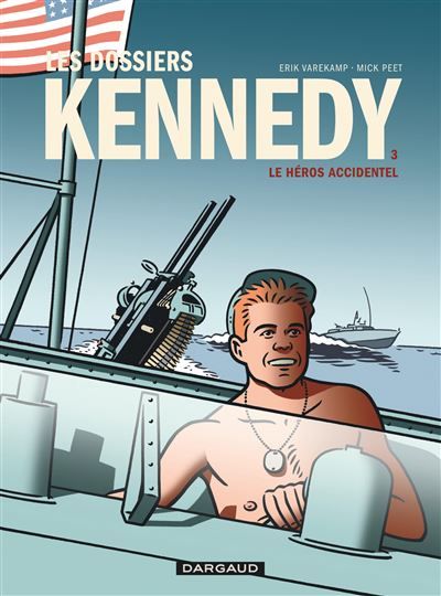 Les Dossiers Kennedy - Tome 3 - Le Héros accidentel - Erik Varekamp
