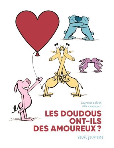 Les Doudous ont-ils des amoureux - Gilles Rapaport