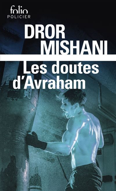 Les doutes d'Avraham Une enquête d'Avraham Avraham