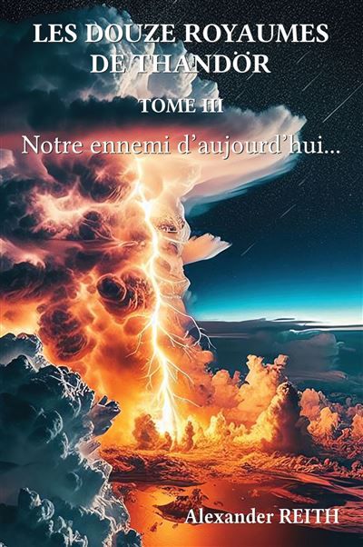 Les douze royaumes de Tandhör, T3 Notre ennemi d'aujourd'hui...