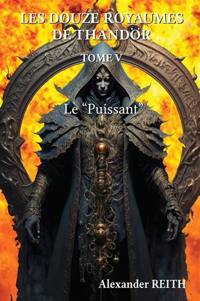 Les douze royaumes de Tandhör, T5 Le Puissant
