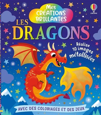 Couverture de Les dragons - Mes créations brillantes - dès 5 ans par Rosie Dickins