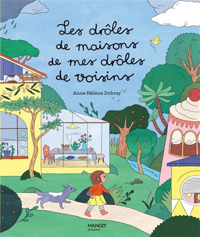 Les drôles de maisons de mes drôles de voisins