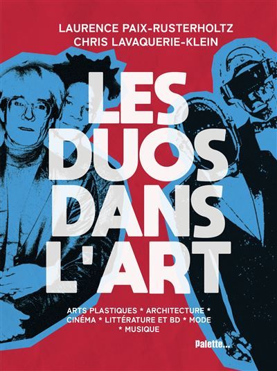 Les duos dans l'art Comment créer à deux ?