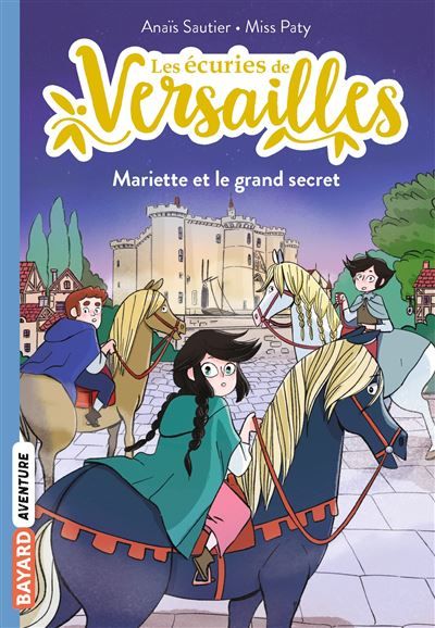 Les écuries de Versailles, Tome 06 Mariette et le grand secret
