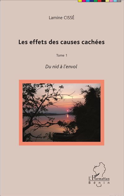 Les effets des causes cachées Tome 1 - Du nid à l'envol