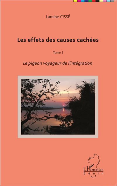 Les effets des causes cachées Tome 2 - Le pigeon voyageur de l'intégration