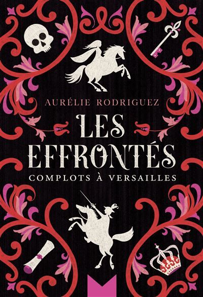 Les Effrontés Complots à Versailles