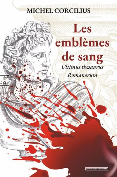 Les emblèmes de sang Ultimus thesaurus Romanorum