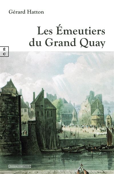 Les émeutiers du Grand Quay