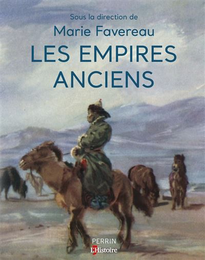 Les Empires anciens - Marie Favereau