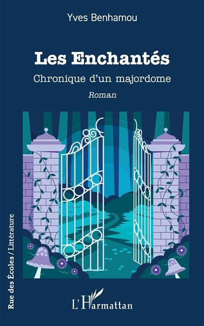 Les Enchantés Chronique d’un majordome