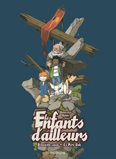Les enfants d'ailleurs - L'Intégrale - Tome 2 - Le Père Gab -  Bannister