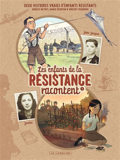 Les Enfants de la Résistance racontent - Tome 1 - Josette et Jean-Jacques - Aurélie Neyret