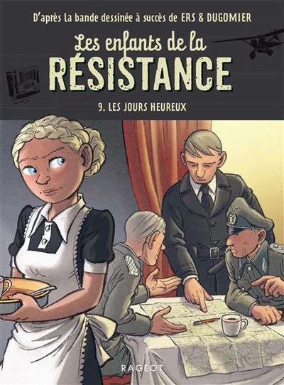 Les enfants de la résistance - Tome 9, Les jours heureux - Benoît Ers