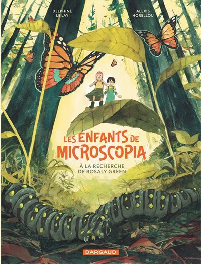 Les Enfants de Microscopia - Tome 1 - à la recherche de Rosaly Green