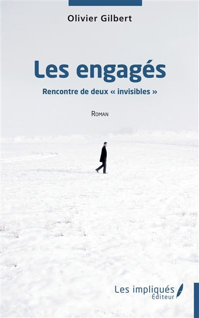 Les engagés Rencontre de deux "invisibles"