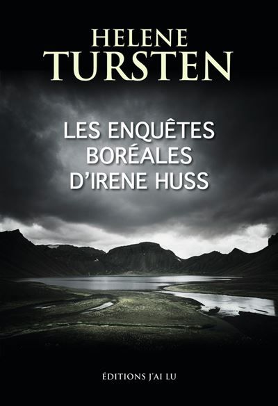 Les enquêtes boréales d'Irène Huss Un torse dans les rochers ; Le diable de verre