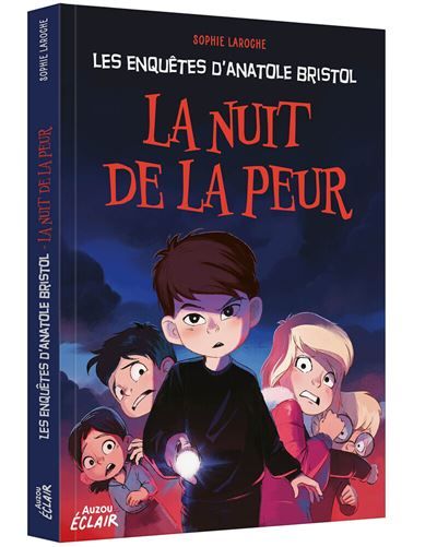 Les enquêtes d'Anatole Bristol - La nuit de la peur - Carine Hinder