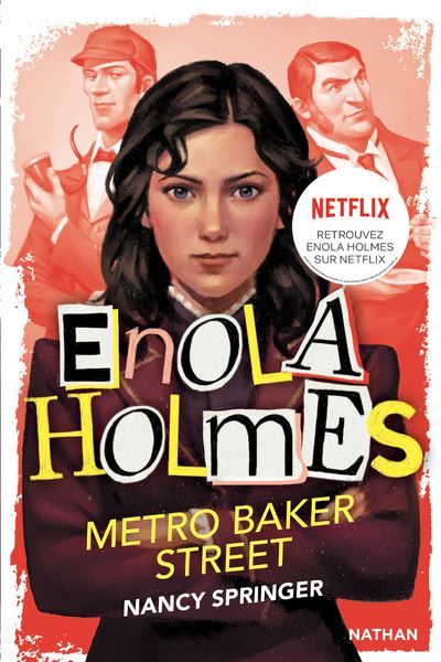 Les enquêtes d'Enola Holmes, tome 6 : Métro Baker Street Edition Film