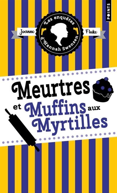 Les Enquêtes d'Hannah Swensen - Tome 3 Meurtres et muffins aux myrtilles