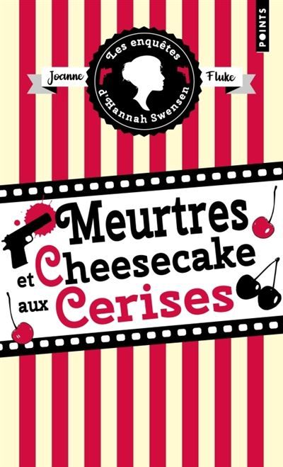 Les Enquêtes d'Hannah Swensen - Tome 7 Meurtres et cheesecake aux cerises