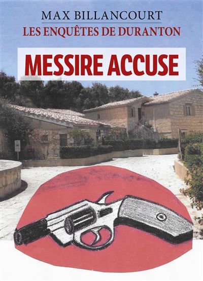 Les Enquêtes de Duranton - Tome 8 Messire accuse
