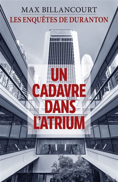 Les Enquêtes de Duranton Un cadavre dans l'atrium