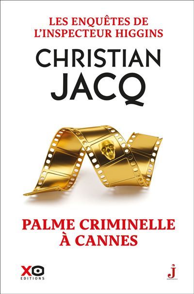 Les enquêtes de l'inspecteur Higgins - Tome 56 Palme criminelle à Cannes