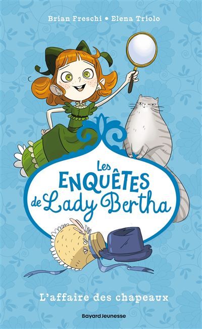 Les enquêtes de Lady Bertha, Tome 01 L'affaire des chapeaux